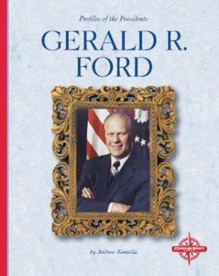 Gerald R. Ford 0756502829 Book Cover