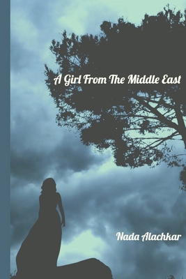 A Girl from the Middle East B08PJKJDVT Book Cover