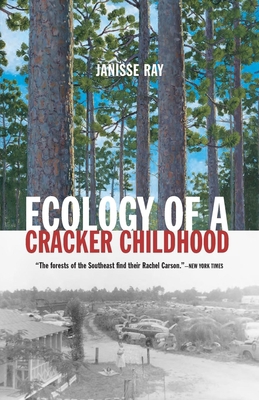 ecology of a Cracker Childhood (The World As Home) 1571312471 Book Cover