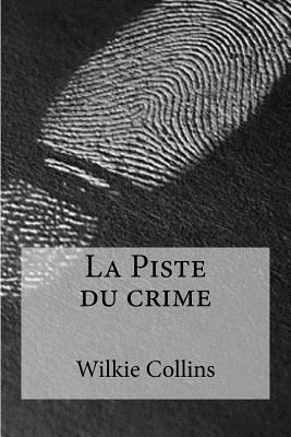 La Piste du crime [French] 1534660801 Book Cover