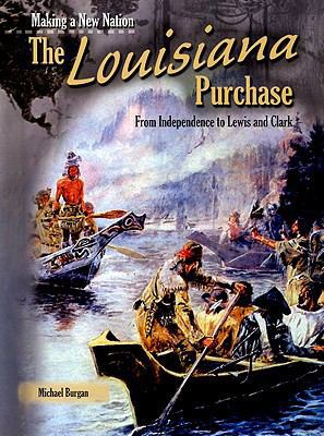 The Louisiana Purchase: From Independence to Le... 1403478287 Book Cover