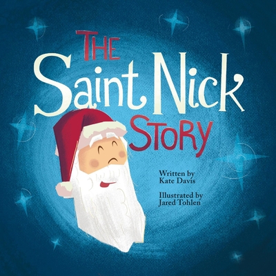 The Saint Nick Story: Volume 1 1543944833 Book Cover