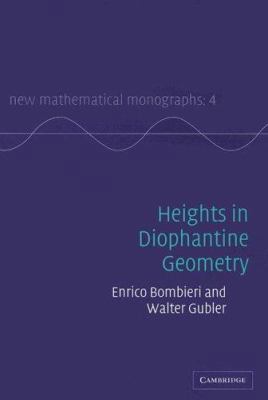 Heights in Diophantine Geometry (New Mathematic... 0521846153 Book Cover