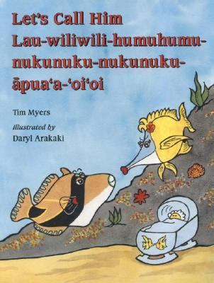 Let's Call Him Lau-Wiliwili-Humuhumu-Nukunuku-N... 188018866X Book Cover