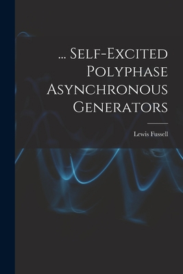 ... Self-Excited Polyphase Asynchronous Generators 1017630984 Book Cover