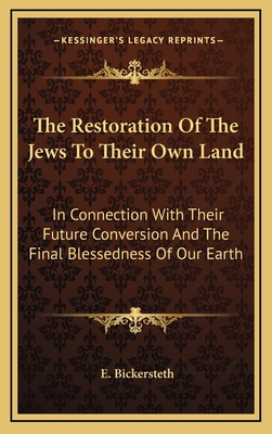 The Restoration of the Jews to Their Own Land: ... 1163536717 Book Cover