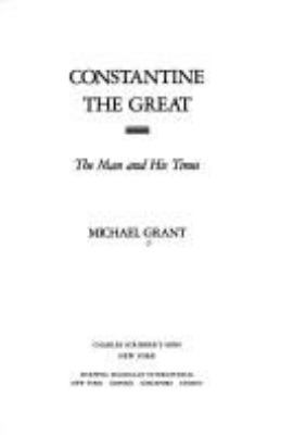 Constantine the Great: The Man and His Times B001OKU1ZY Book Cover