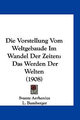 Die Vorstellung Vom Weltgebaude Im Wandel Der Z... [German] 1161262245 Book Cover