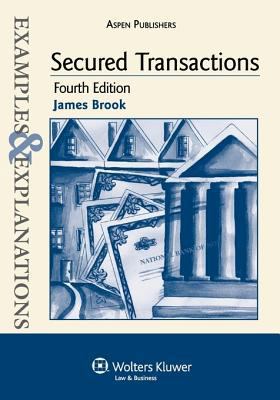 Examples & Explanations: Secured Transactions, ... 0735567972 Book Cover