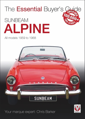 Sunbeam Alpine: All Models 1959 to 1968 1845849256 Book Cover