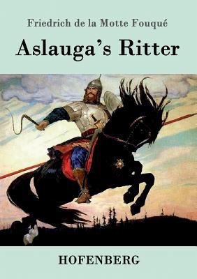 Aslauga's Ritter [German] 3861990652 Book Cover