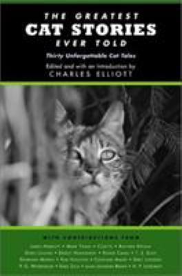 The Greatest Cat Stories Ever Told: Thirty Unfo... 1585743658 Book Cover