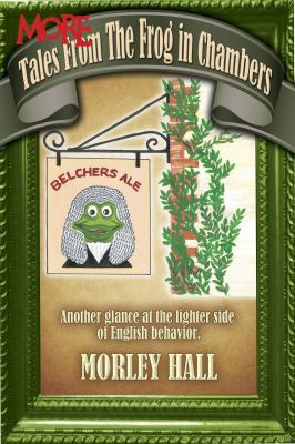 More Tales from the Frog in Chambers