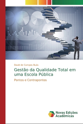 Gestão da Qualidade Total em uma Escola Pública [Portuguese] 6139711118 Book Cover