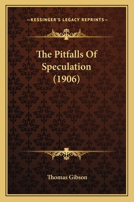 The Pitfalls Of Speculation (1906) 1164859315 Book Cover