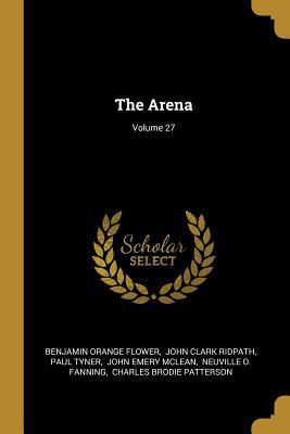 The Arena; Volume 27 1011530538 Book Cover