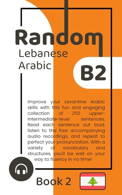 Random Lebanese Arabic B2 (Book 2) B0C9SDJQP9 Book Cover