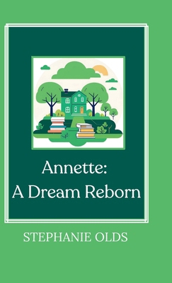 Annette: A Dream Reborn 196817804X Book Cover