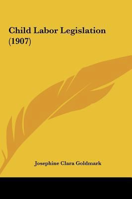 Child Labor Legislation (1907) 1162082976 Book Cover