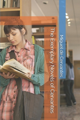 The Exemplary Novels of Cervantes 1673589677 Book Cover