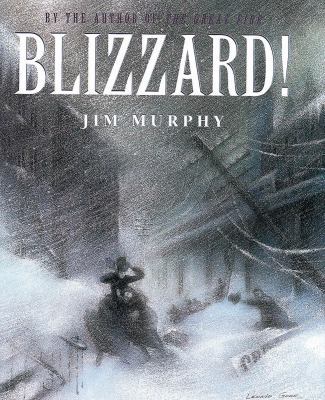 Blizzard!: The Storm That Changed America 0590673092 Book Cover