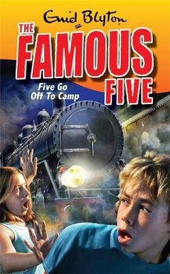 Five Go Off to Camp. Enid Blyton 0340931655 Book Cover