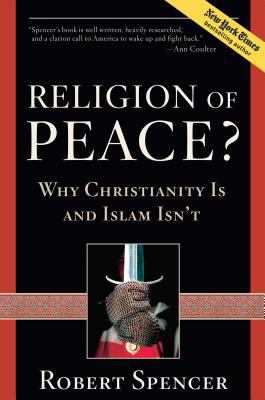 Religion of Peace?: Why Christianity Is and Isl... 1596985151 Book Cover