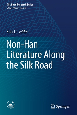 Non-Han Literature Along the Silk Road 9811396469 Book Cover