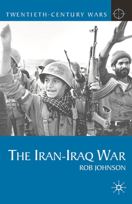 The Iran-Iraq War 0230577741 Book Cover