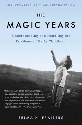 The Magic Years: Understanding and Handling the... 0684825503 Book Cover