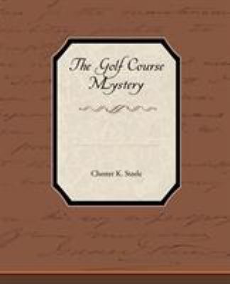 The Golf Course Mystery 1438595832 Book Cover