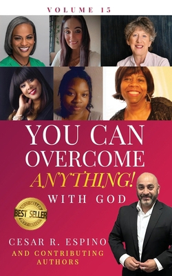 You Can Overcome Anything!: Vol. 15 With God 1960665286 Book Cover