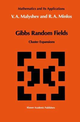 Gibbs Random Fields: Cluster Expansions 079230232X Book Cover