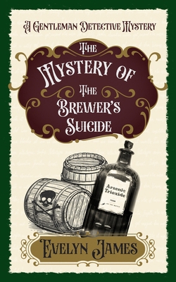 The Mystery of the Brewer's Suicide: The Gentle... B0DT5WKRMQ Book Cover