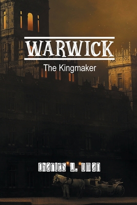 Warwick: The Kingmaker 1774815575 Book Cover