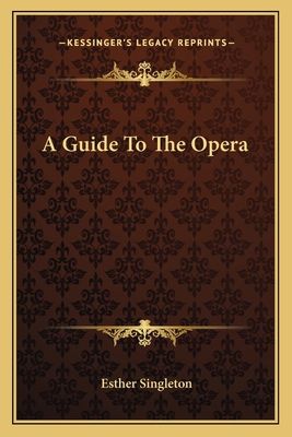 A Guide To The Opera 1162746696 Book Cover