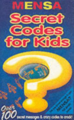 Mensa Secret Codes for Kids 1858683122 Book Cover