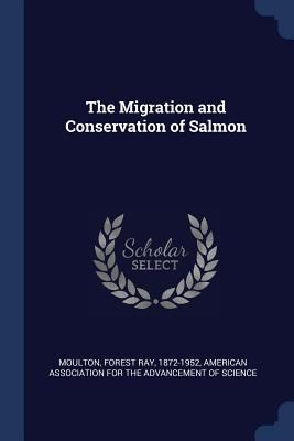 The Migration and Conservation of Salmon 1377014746 Book Cover