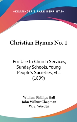 Christian Hymns No. 1: For Use in Church Servic... 1436931177 Book Cover