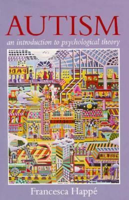 Autism: An Introduction to Psychological Theory 0674053125 Book Cover