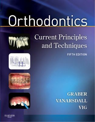 Orthodontics: Current Principles and Techniques 0323066410 Book Cover