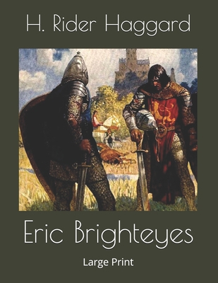 Eric Brighteyes: Large Print 1699881936 Book Cover