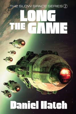 The Long Game: The Slow Space series - Book 2 B0DVQBY3T4 Book Cover