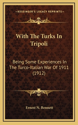 With The Turks In Tripoli: Being Some Experienc... 1164375261 Book Cover