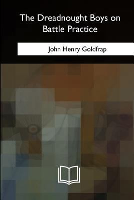 The Dreadnought Boys on Battle Practice 1717342175 Book Cover