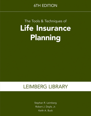 The Tools & Techniques of Life Insurance Planni... 1941627552 Book Cover