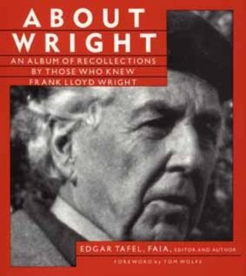 About Wright: An Album of Recollections by Thos... 0471119237 Book Cover