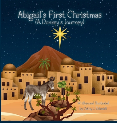 Abigail's First Christmas (A Donkey's Journey) B0DJN683Q8 Book Cover