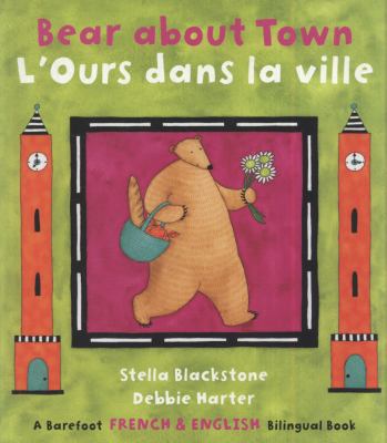 Bear about Town (Bilingual English/French) [Multiple languages] 1846863767 Book Cover