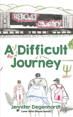 A Difficult Journey 1956594132 Book Cover